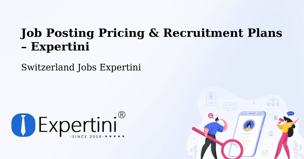 Job Posting Pricing & Recruitment Plans – Männedorf - Männedorf, Switzerland Jobs Expertini